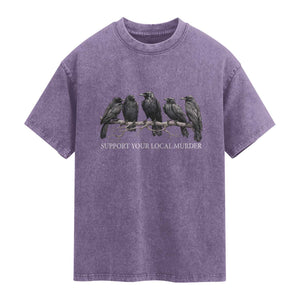 Support Your Local Murder Funny Crow Dark Gothic Washed Cotton T-Shirt