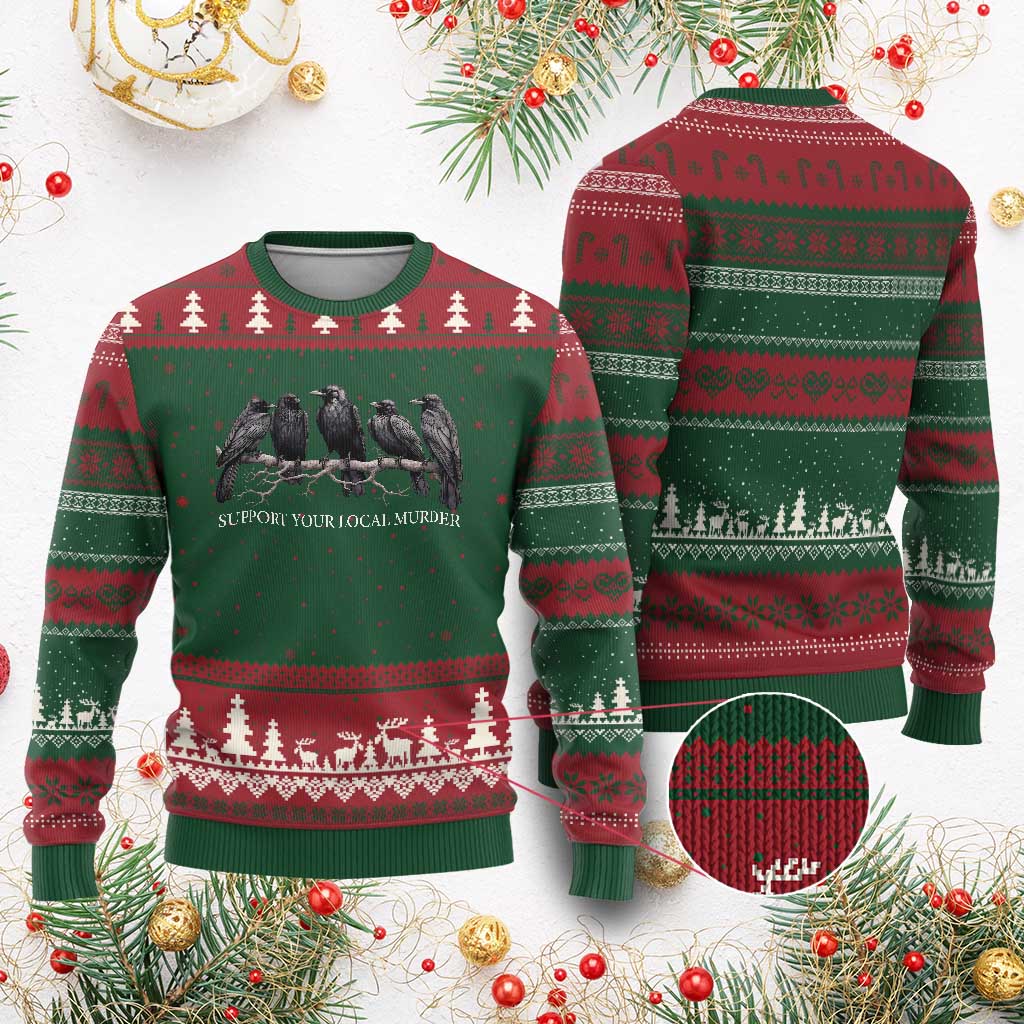 Support Your Local Murder Funny Crow Dark Gothic Ugly Christmas Sweater