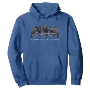 Support Your Local Murder Funny Crow Dark Gothic Hoodie