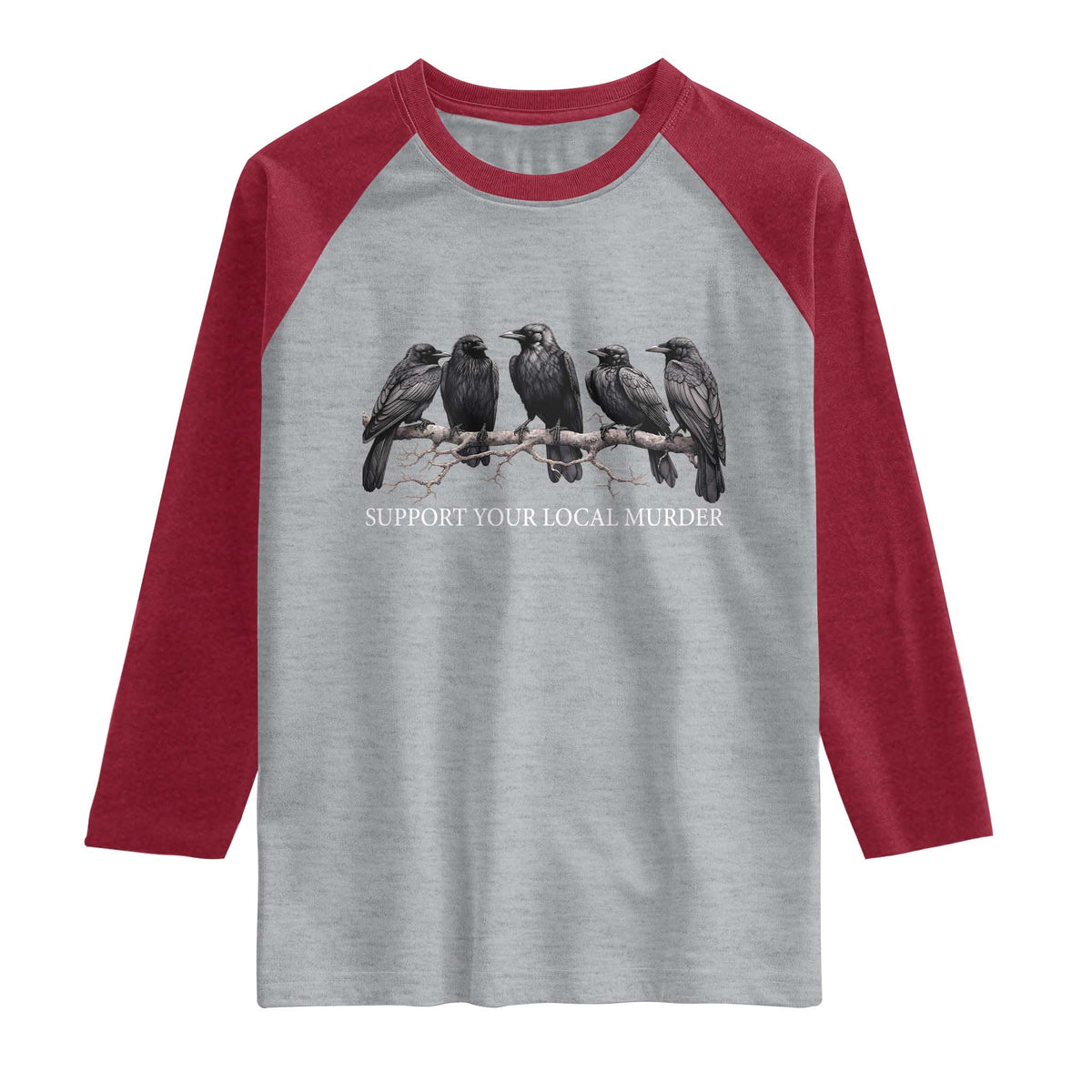 Support Your Local Murder Funny Crow Dark Gothic Raglan Shirt