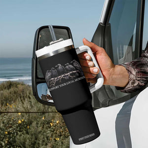 Support Your Local Murder Funny Crow Dark Gothic Tumbler With Handle