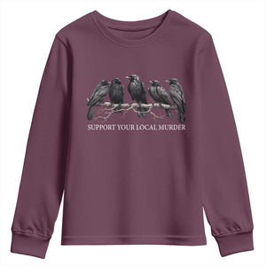 Support Your Local Murder Funny Crow Dark Gothic Youth Sweatshirt
