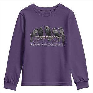 Support Your Local Murder Funny Crow Dark Gothic Youth Sweatshirt