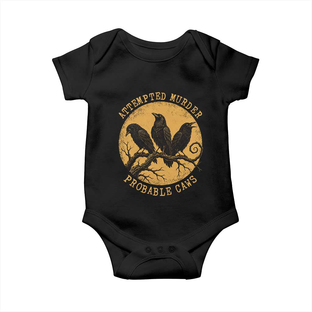 Attempted Murder Probable Caws Baby Onesie Funny Crow Literary Pun Gothic Bird