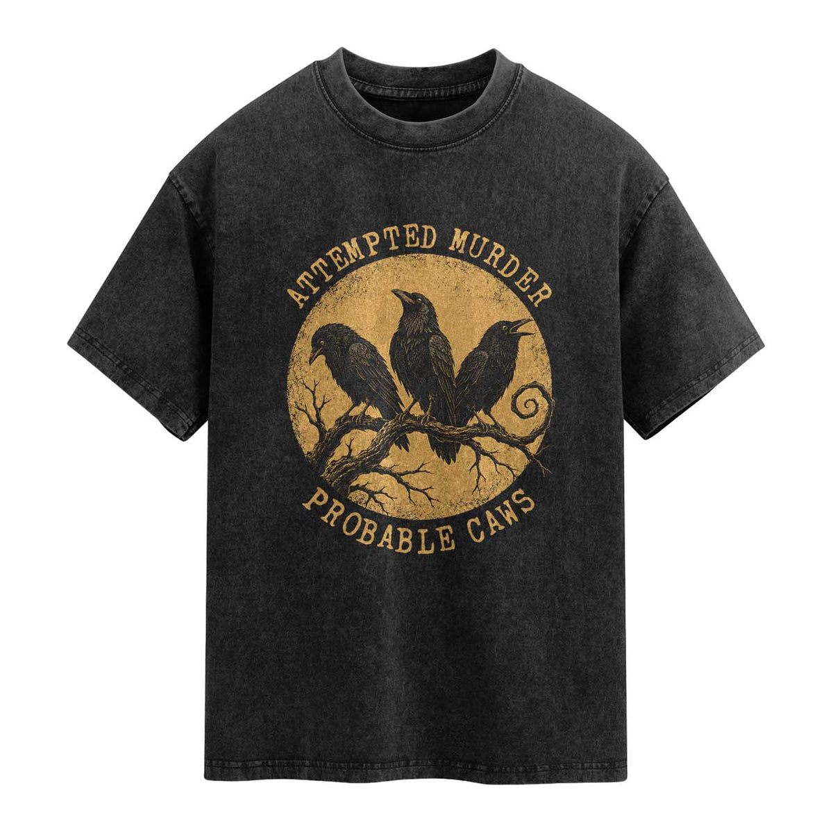 Attempted Murder Probable Caws Washed Cotton T-Shirt Funny Crow Literary Pun Gothic Bird