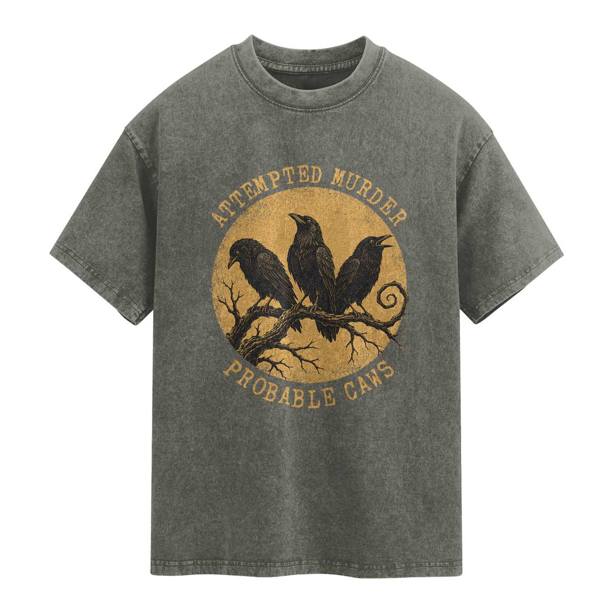 Attempted Murder Probable Caws Washed Cotton T-Shirt Funny Crow Literary Pun Gothic Bird