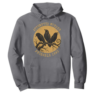 Attempted Murder Probable Caws Hoodie Funny Crow Literary Pun Gothic Bird
