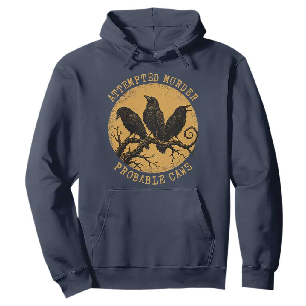 Attempted Murder Probable Caws Hoodie Funny Crow Literary Pun Gothic Bird