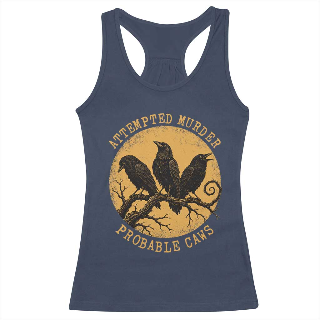 Attempted Murder Probable Caws Racerback Tank Top Funny Crow Literary Pun Gothic Bird