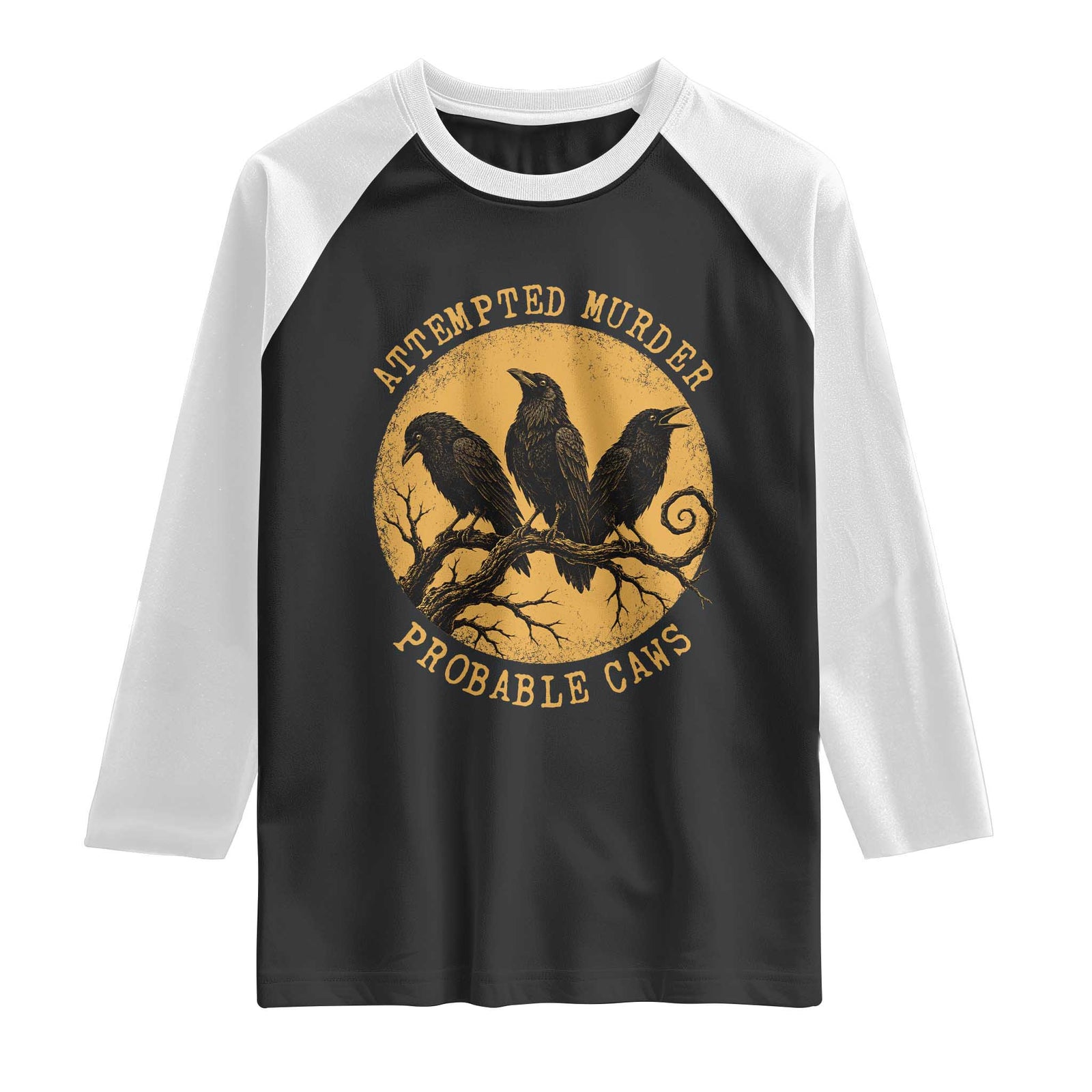 Attempted Murder Probable Caws Raglan Shirt Funny Crow Literary Pun Gothic Bird