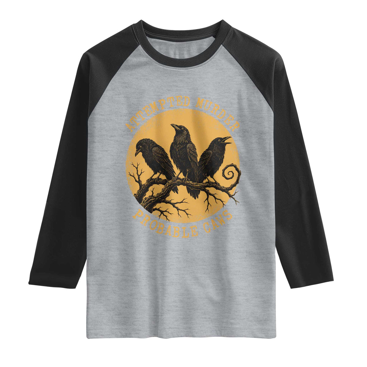 Attempted Murder Probable Caws Raglan Shirt Funny Crow Literary Pun Gothic Bird
