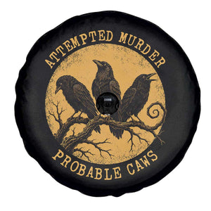 Attempted Murder Probable Caws Spare Tire Cover Funny Crow Literary Pun Gothic Bird