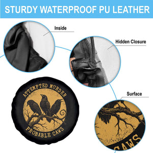 Attempted Murder Probable Caws Spare Tire Cover Funny Crow Literary Pun Gothic Bird