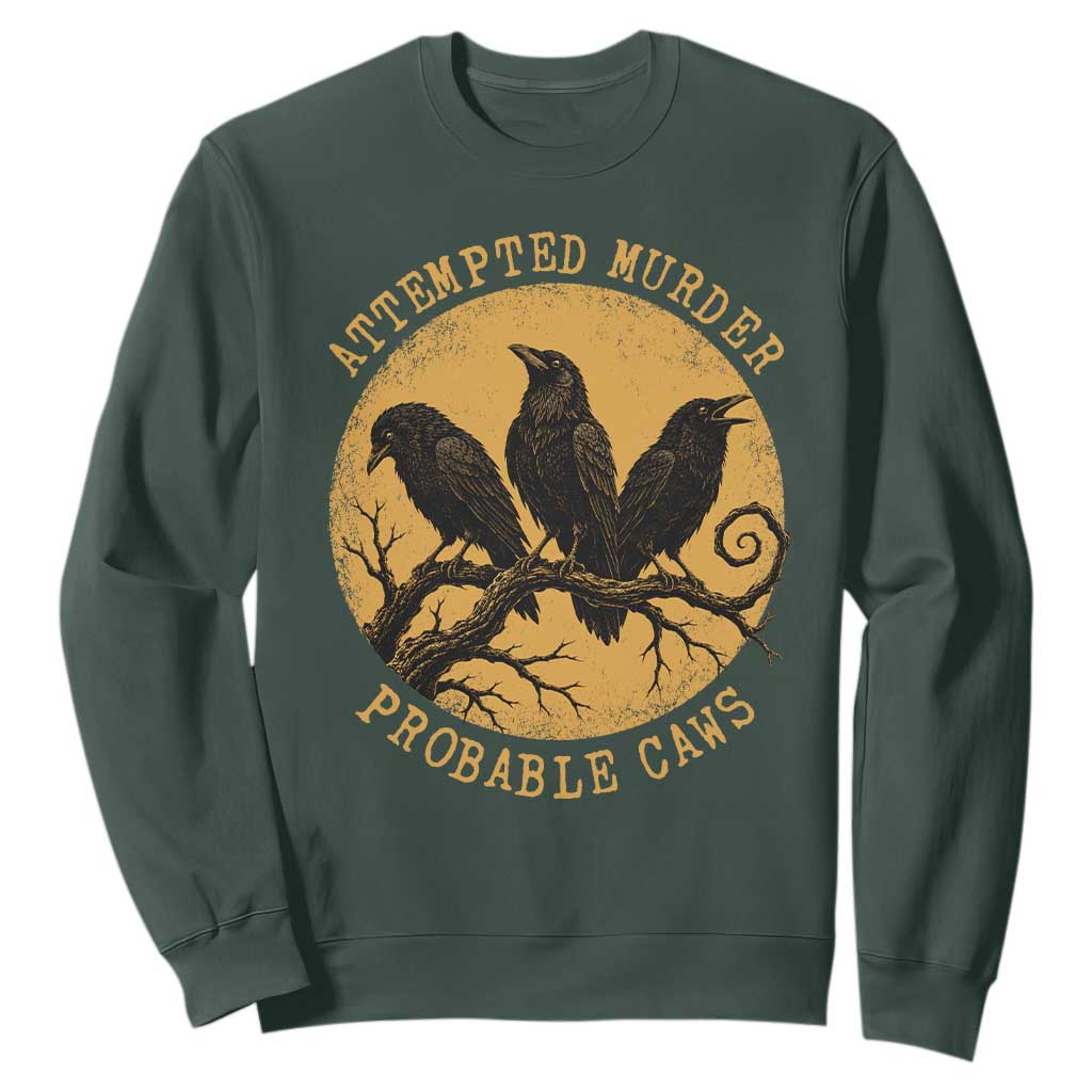 Attempted Murder Probable Caws Sweatshirt Funny Crow Literary Pun Gothic Bird