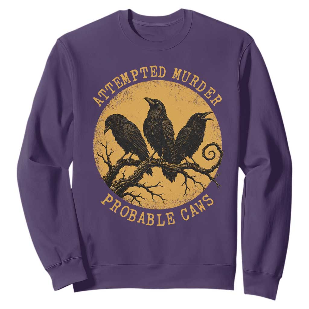 Attempted Murder Probable Caws Sweatshirt Funny Crow Literary Pun Gothic Bird