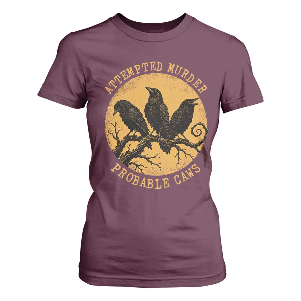 Attempted Murder Probable Caws T Shirt For Women Funny Crow Literary Pun Gothic Bird