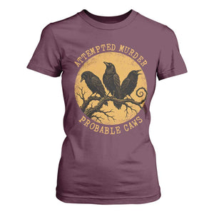 Attempted Murder Probable Caws T Shirt For Women Funny Crow Literary Pun Gothic Bird