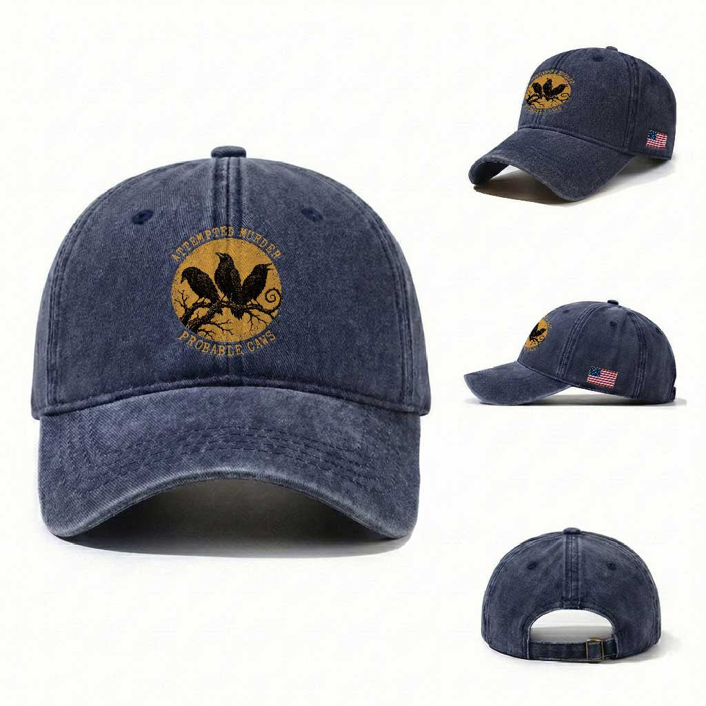 Attempted Murder Probable Caws Washed Cotton Baseball Cap Funny Crow Literary Pun Gothic Bird