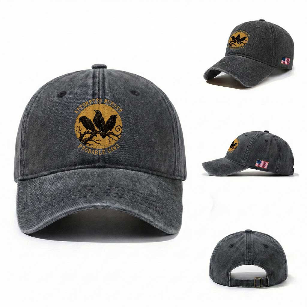 Attempted Murder Probable Caws Washed Cotton Baseball Cap Funny Crow Literary Pun Gothic Bird