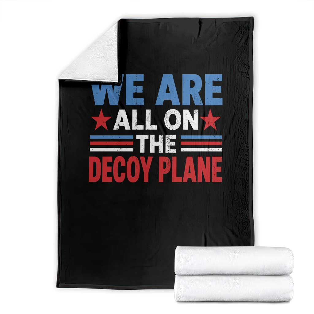 We Are All On The Decoy Plane Throw Blanket Plane Conspiracy Theory