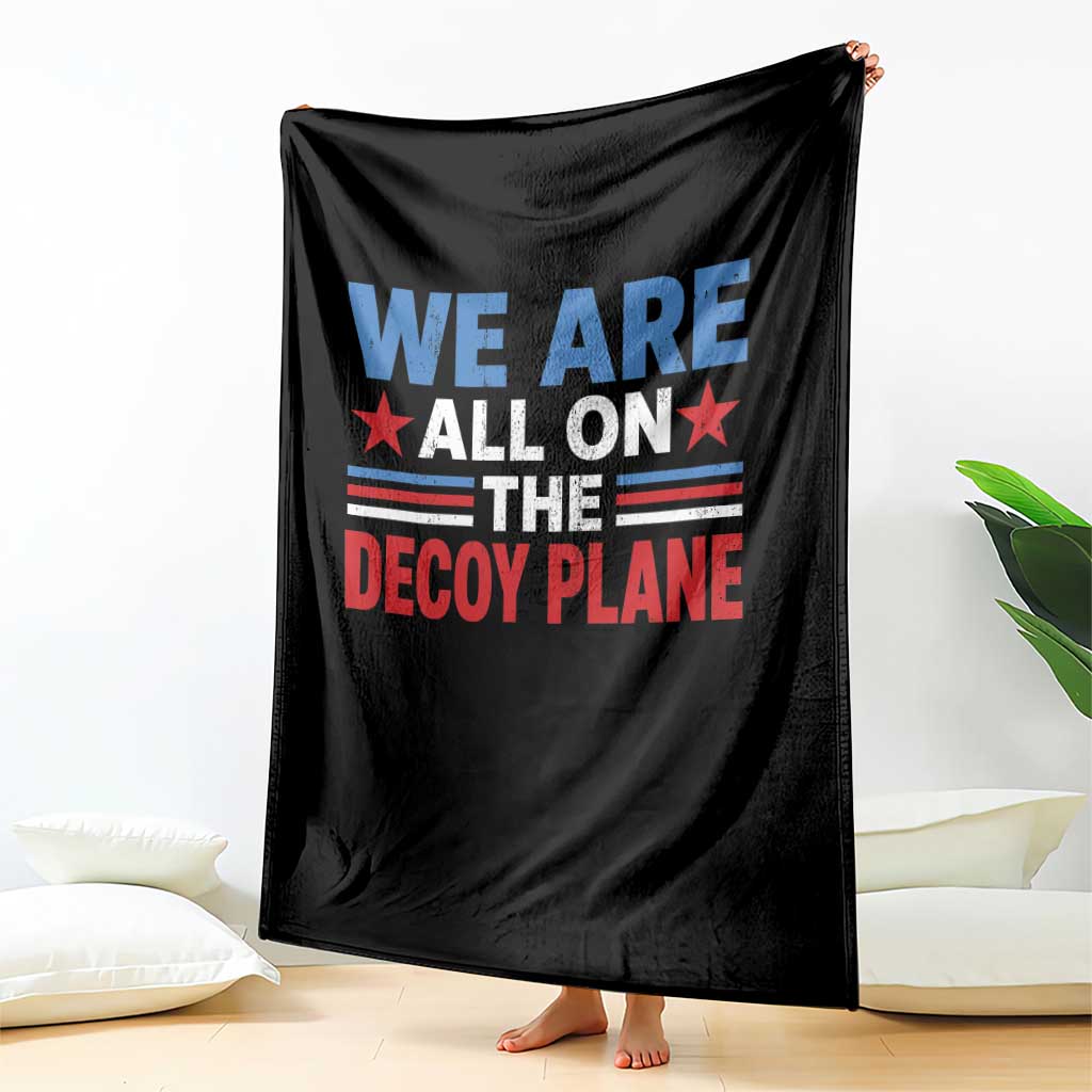 We Are All On The Decoy Plane Throw Blanket Plane Conspiracy Theory