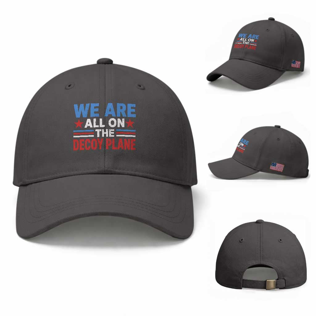 We Are All On The Decoy Plane Baseball Cap Plane Conspiracy Theory