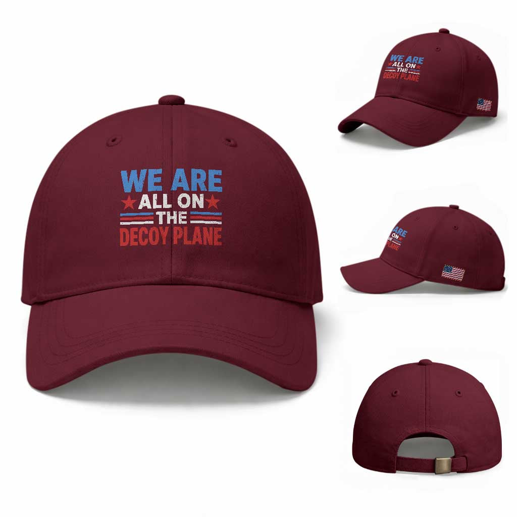 We Are All On The Decoy Plane Baseball Cap Plane Conspiracy Theory
