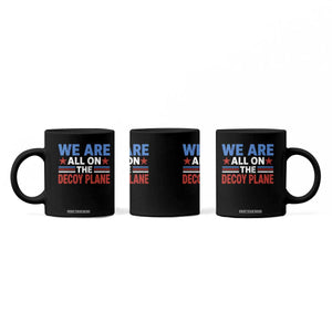 We Are All On The Decoy Plane Coffee Mug Plane Conspiracy Theory