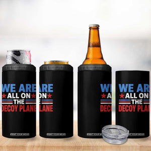 We Are All On The Decoy Plane 4 in 1 Can Cooler Tumbler Plane Conspiracy Theory