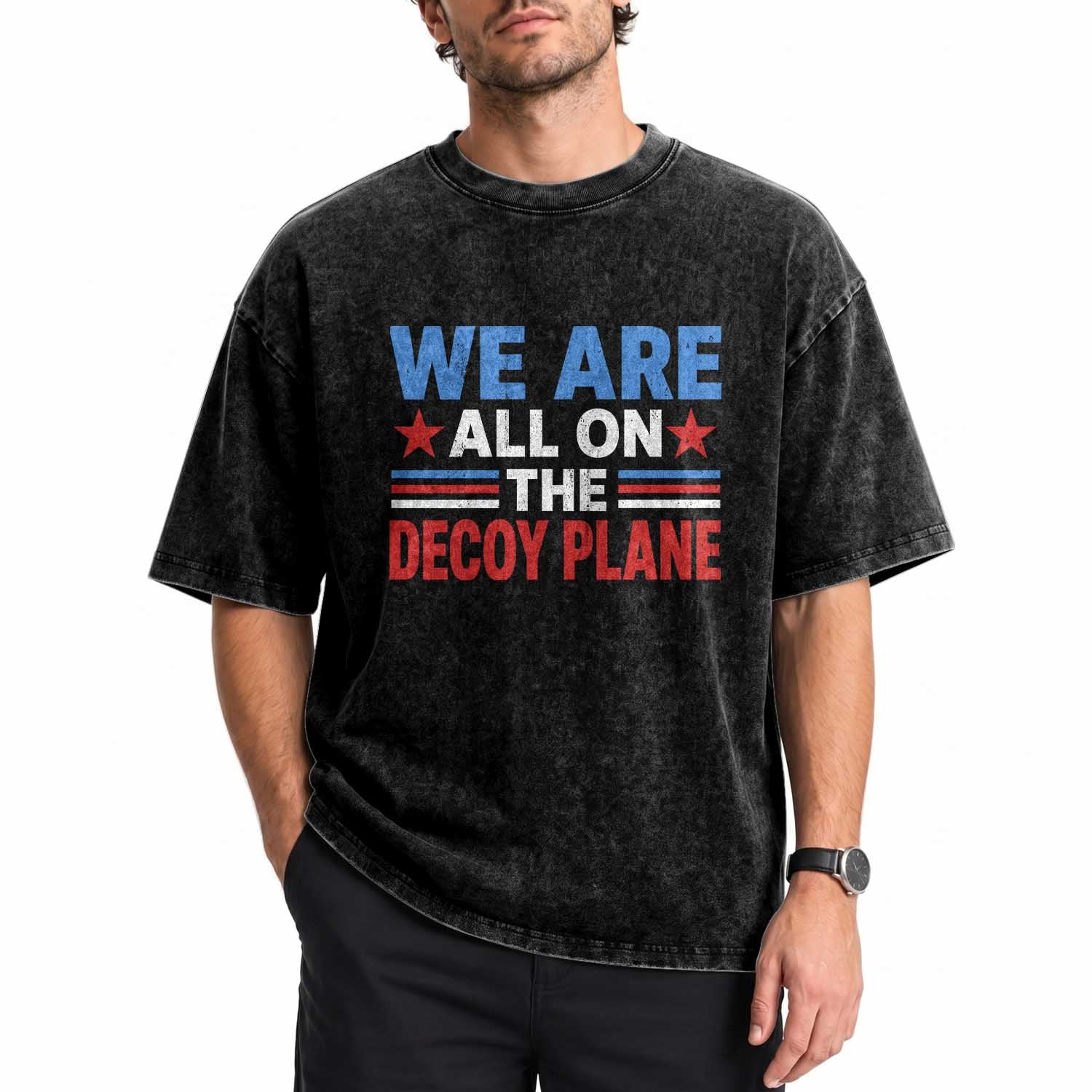 We Are All On The Decoy Plane Washed Cotton T-Shirt Plane Conspiracy Theory