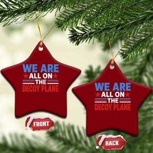 We Are All On The Decoy Plane Ceramic Ornament Plane Conspiracy Theory