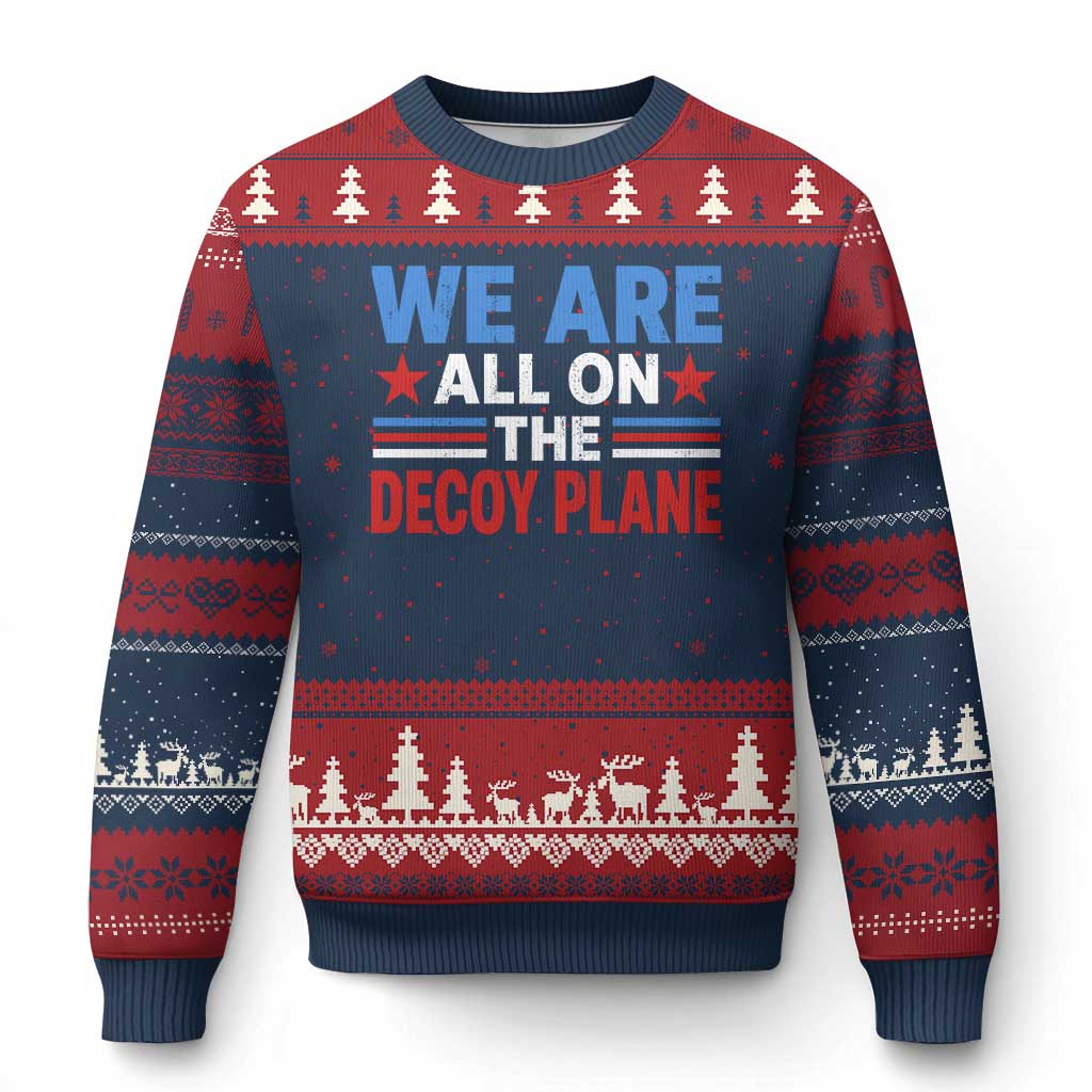 We Are All On The Decoy Plane Ugly Christmas Sweater Plane Conspiracy Theory