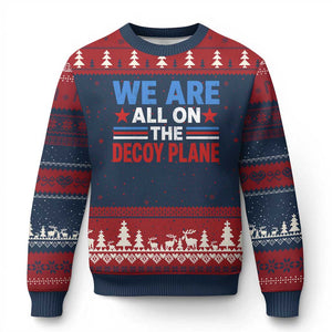 We Are All On The Decoy Plane Ugly Christmas Sweater Plane Conspiracy Theory