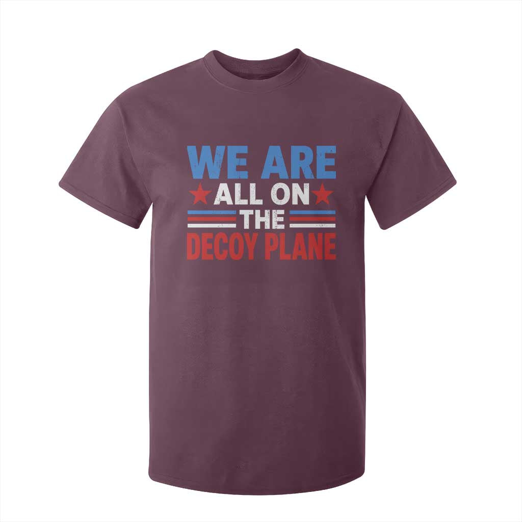 We Are All On The Decoy Plane T Shirt For Kid Plane Conspiracy Theory