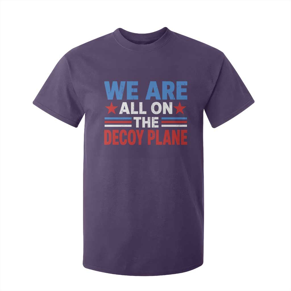We Are All On The Decoy Plane T Shirt For Kid Plane Conspiracy Theory