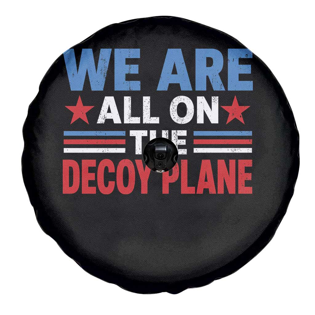 We Are All On The Decoy Plane Spare Tire Cover Plane Conspiracy Theory