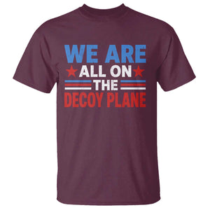 We Are All On The Decoy Plane T Shirt Plane Conspiracy Theory