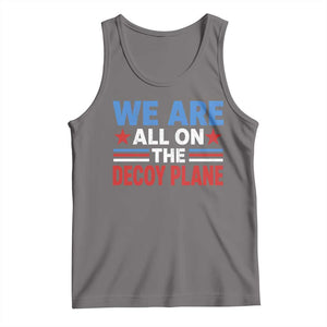 We Are All On The Decoy Plane Tank Top Plane Conspiracy Theory