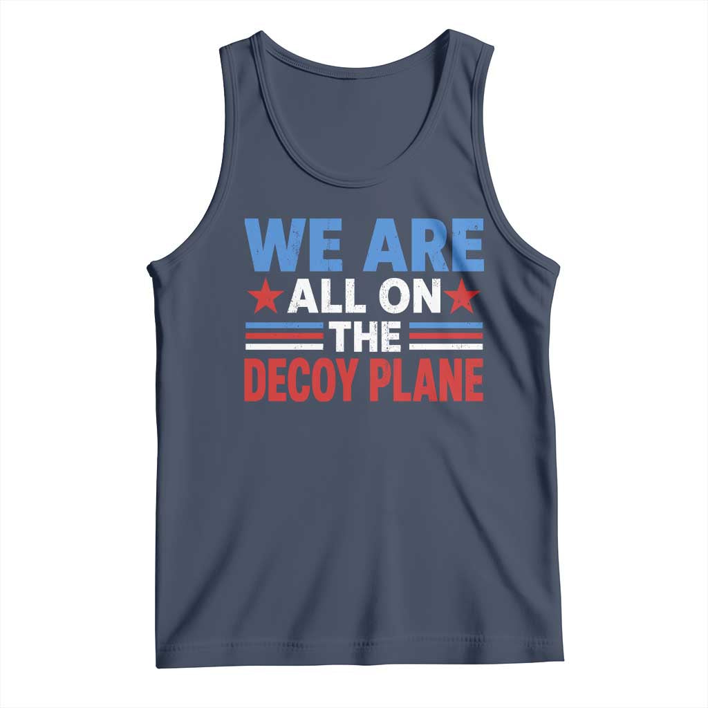 We Are All On The Decoy Plane Tank Top Plane Conspiracy Theory