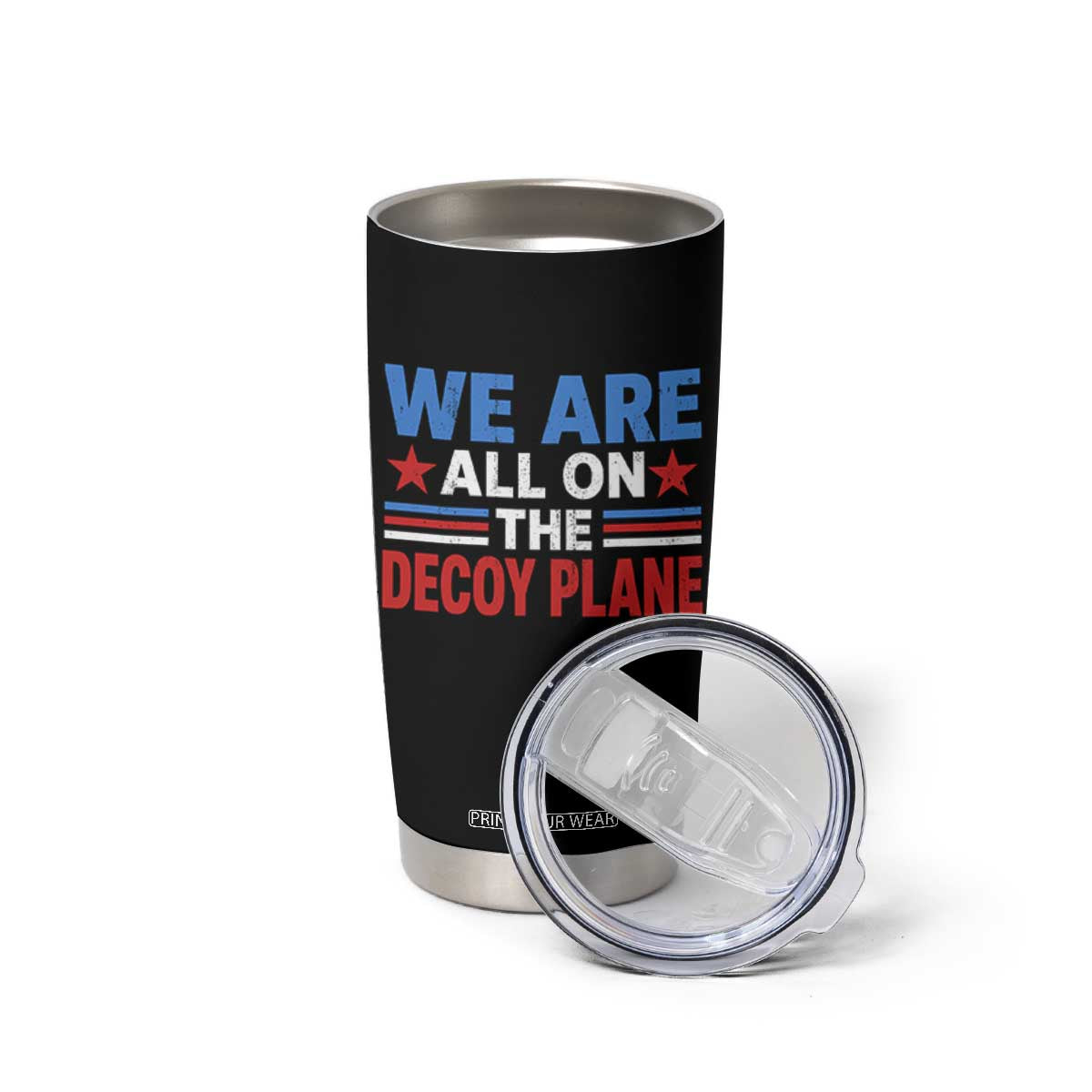 We Are All On The Decoy Plane Tumbler Cup Plane Conspiracy Theory