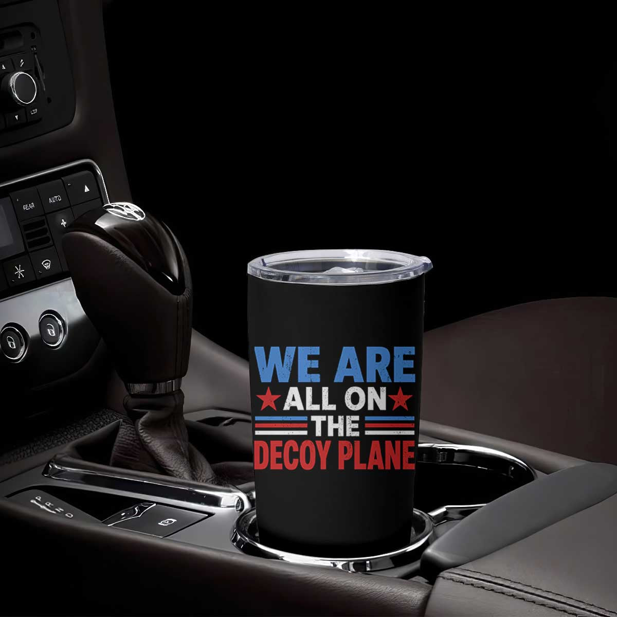 We Are All On The Decoy Plane Tumbler Cup Plane Conspiracy Theory