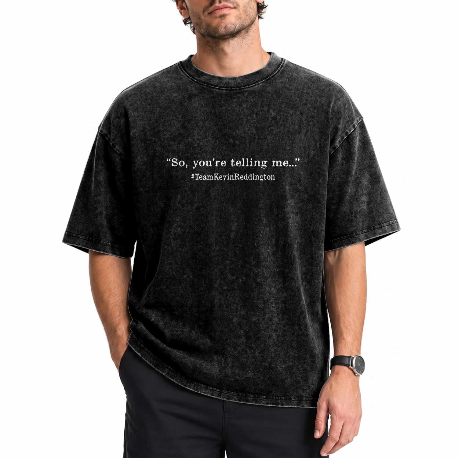 Team Kevin Courtroom Lawyer Washed Cotton T-Shirt So You Are Telling Me Trial Attorney Humor