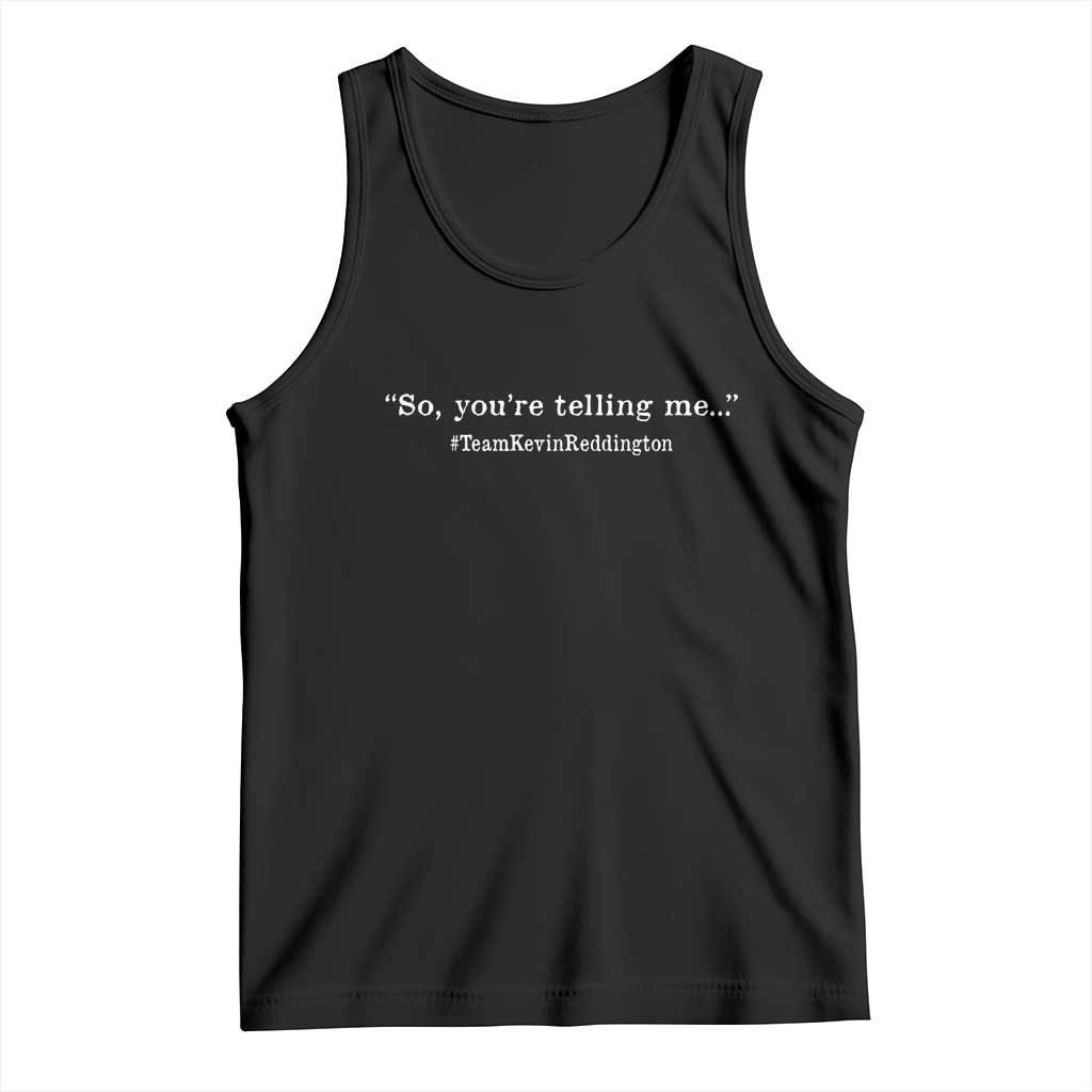 Team Kevin Courtroom Lawyer Tank Top So You Are Telling Me Trial Attorney Humor