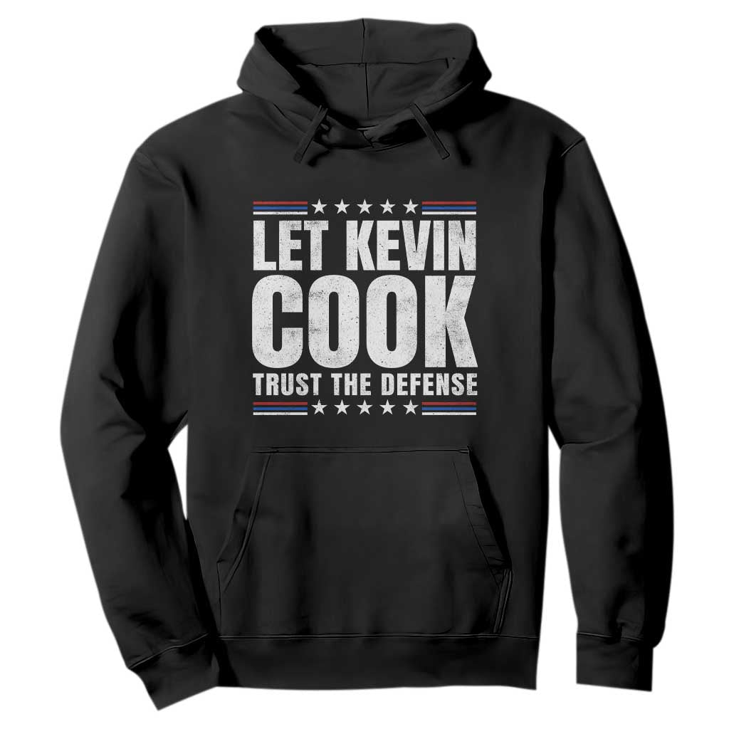 Let Kevin Cook Trust The Defense Funny Courtroom Lawyer Hoodie