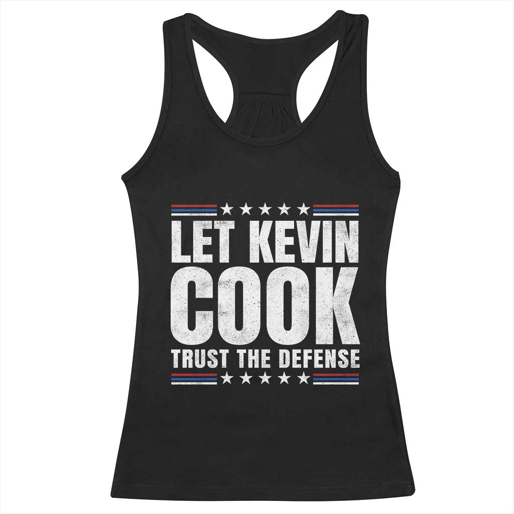 Let Kevin Cook Trust The Defense Funny Courtroom Lawyer Racerback Tank Top
