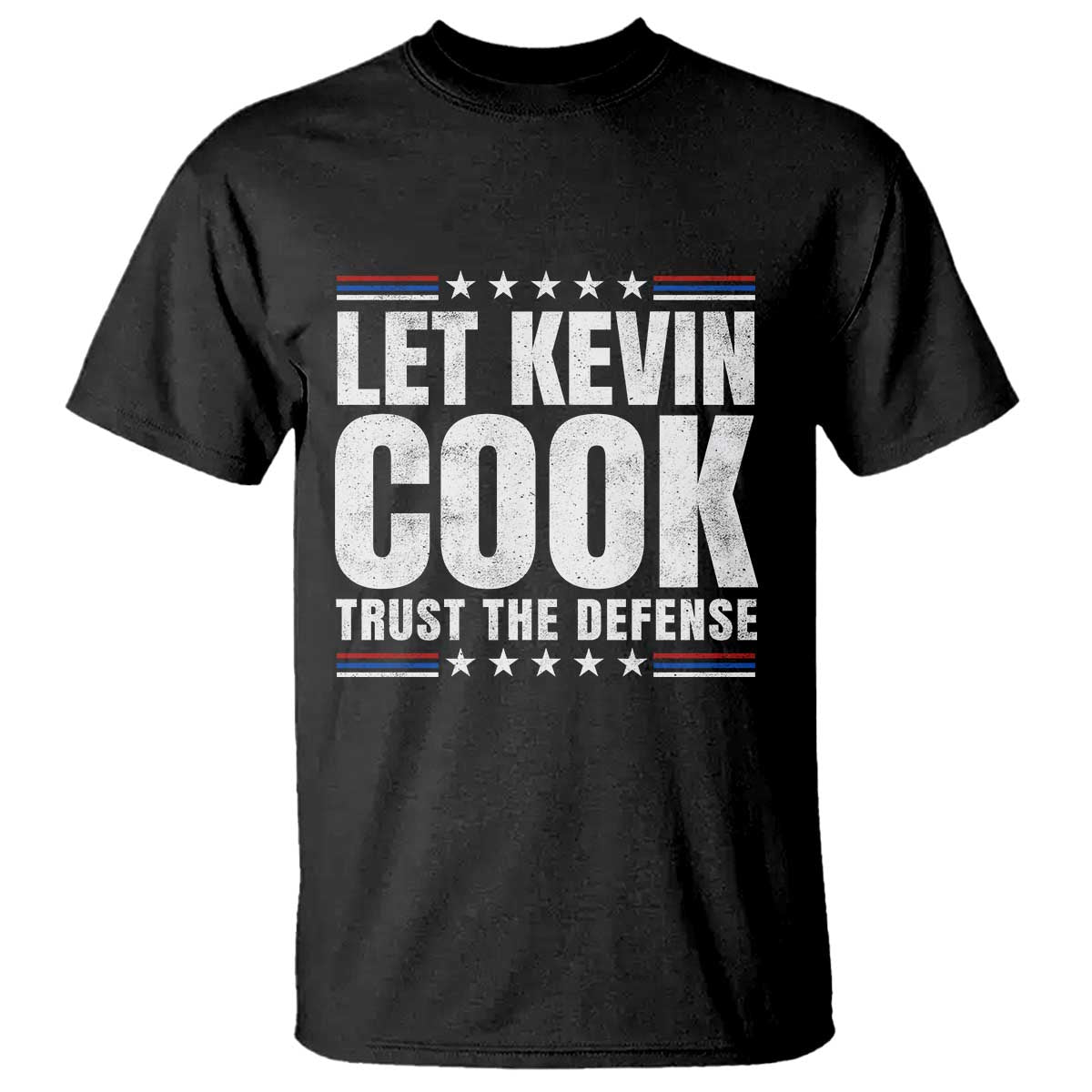 Let Kevin Cook Trust The Defense Funny Courtroom Lawyer T Shirt