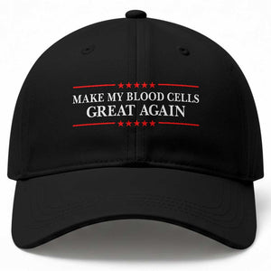 Make My Blood Cells Great Again Baseball Cap Funny Leukemia Cancer Awareness