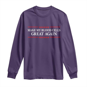 Make My Blood Cells Great Again Long Sleeve Shirt Funny Leukemia Cancer Awareness