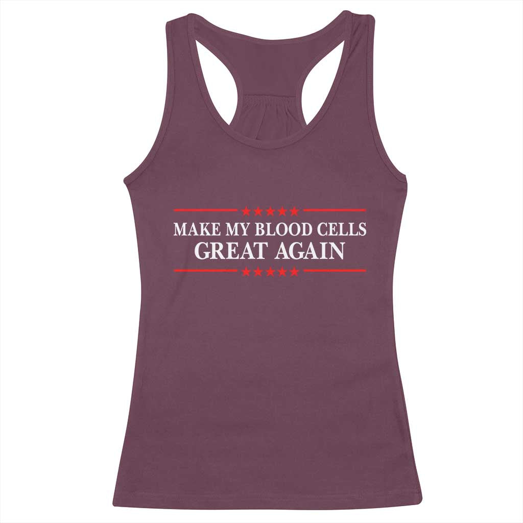 Make My Blood Cells Great Again Racerback Tank Top Funny Leukemia Cancer Awareness