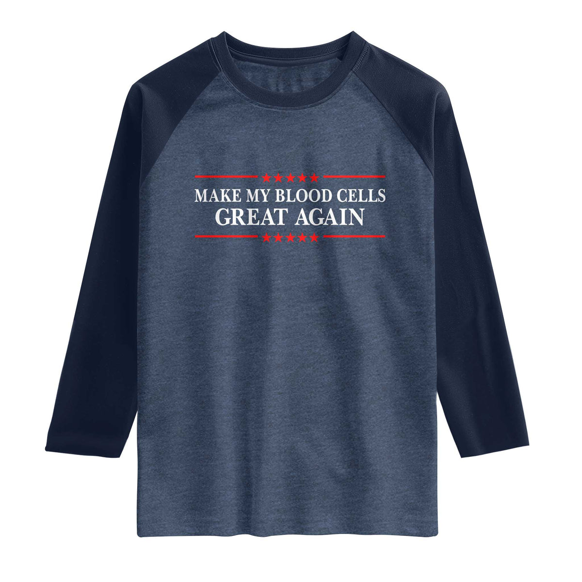 Make My Blood Cells Great Again Raglan Shirt Funny Leukemia Cancer Awareness